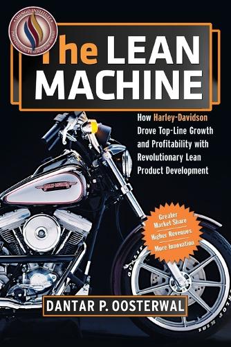 The Lean Machine: How Harley-Davidson Drove Top-Line Growth and Profitability with Revolutionary Lean Product Development (Paperback)