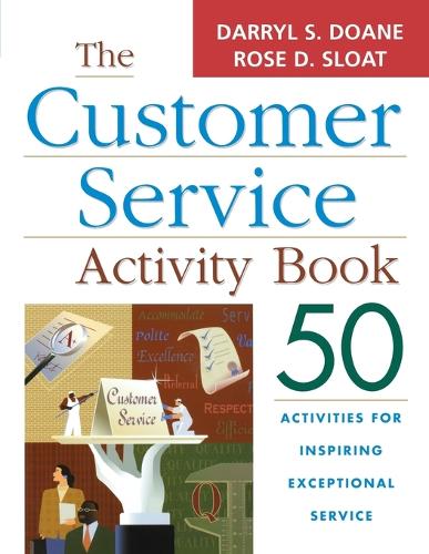 The Customer Service Activity Book: 50 Activities for Inspiring Exceptional Service (Paperback)