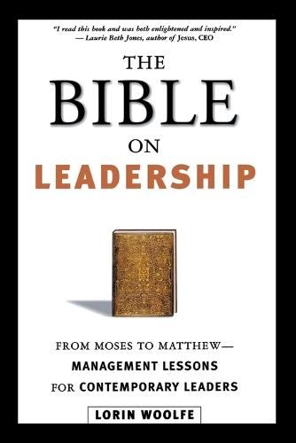 The Bible On Leadership By Lorin WOOLFE | Waterstones