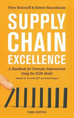 Supply Chain Excellence: A Handbook for Dramatic Improvement Using the Scor Model (Hardback)