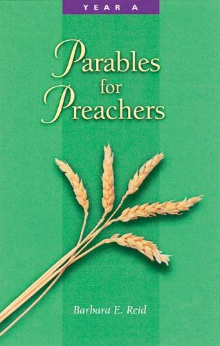 Parables For Preachers: Year A, The Gospel of Matthew (Paperback)