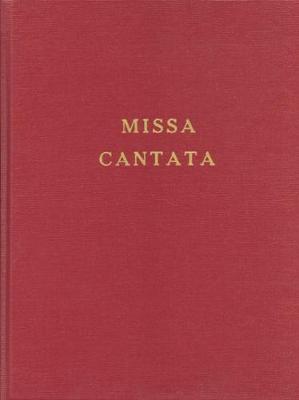 Missa Cantata: Notated Sacramentary for Sundays and Holy Days (Hardback)
