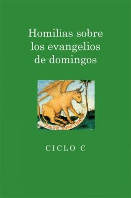 Homilias sobre los evangelios de domingos: Ciclo C (Paperback)