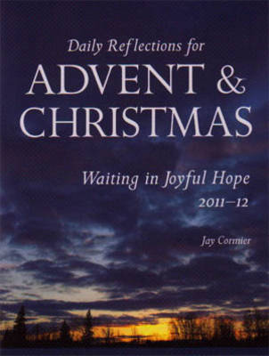 Waiting in Joyful Hope 2011-2012: Daily Reflections for Advent & Christmas 2011-2012 (Paperback)