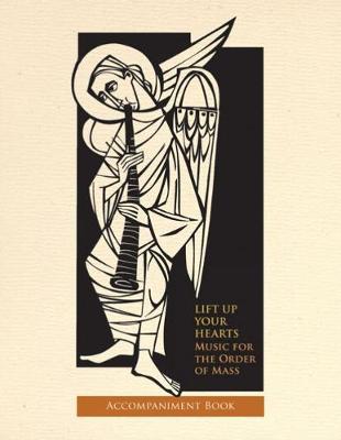 Lift Up Your Hearts: Music for the Order of Mass according to the Third Edition of The Roman Missal