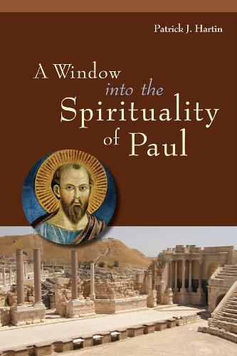 A Window into the Spirituality of Paul (Paperback)