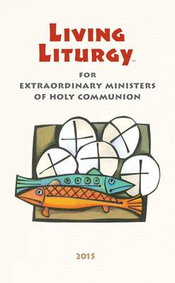 Living Liturgy for Extraordinary Ministers of Holy Communion (Paperback)