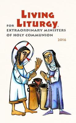 Living Liturgy for Extraordinary Ministers of Holy Communion: Year C (2016) (Paperback)