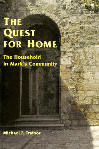 The Quest for Home: The Household in Mark's Community (Paperback)