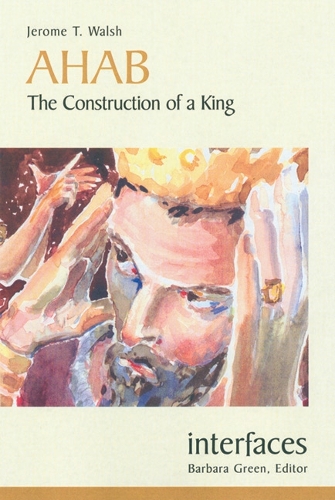 Ahab: The Construction of a King - Interfaces (Paperback)