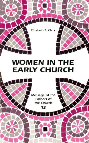 Women in the Early Church - Fathers Of The Church (Paperback)