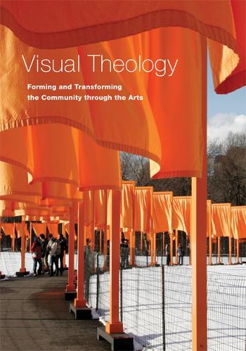 Visual Theology: Forming and Transforming the Community Through the Arts (Paperback)