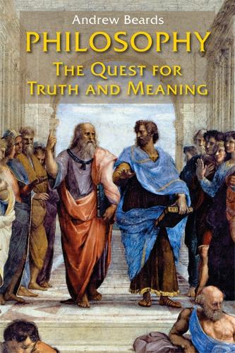 Philosophy: The Quest for Truth and Meaning (Paperback)