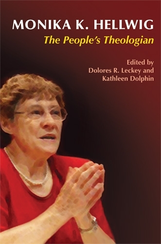 Monika K. Hellwig: The People's Theologian (Paperback)