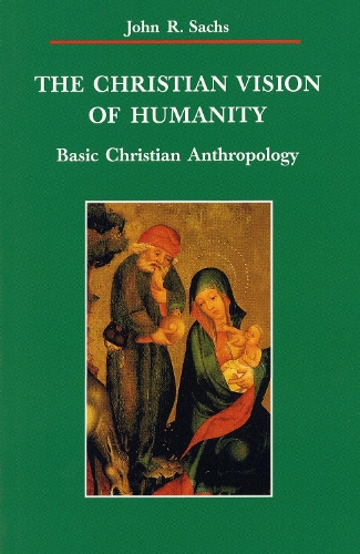 The Christian Vision of Humanity - Zaccheus Studies New Testament (Paperback)