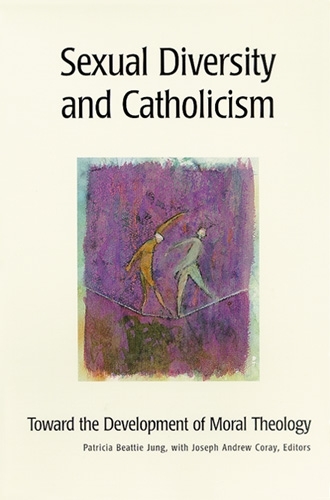 Sexual Diversity and Catholicism: Toward the Development of Moral Theology (Paperback)