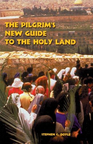 The Pilgrim's New Guide to the Holy Land (Paperback)