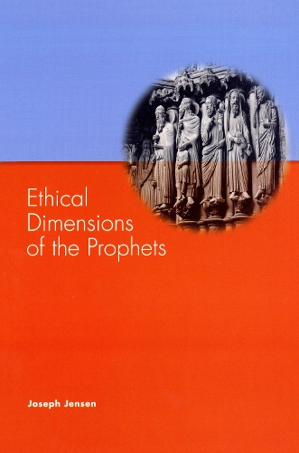 Ethical Dimensions of the Prophets (Paperback)