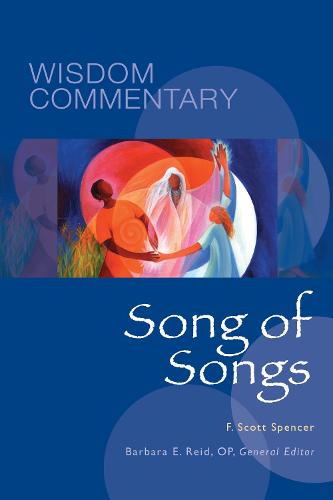 Song of Songs - Wisdom Commentary Series 25 (Hardback)