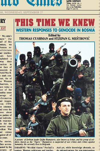 This Time We Knew: Western Responses to Genocide in Bosnia (Paperback)
