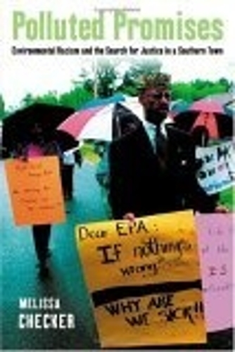 Polluted Promises: Environmental Racism and the Search for Justice in a Southern Town (Hardback)