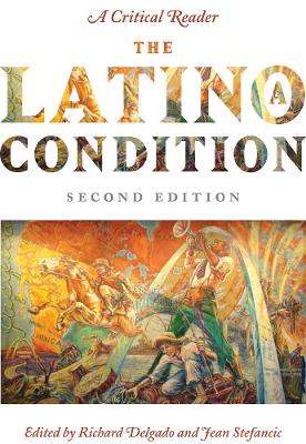 The Latino/a Condition: A Critical Reader, Second Edition (Hardback)