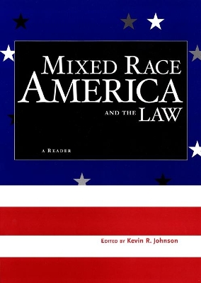 Mixed Race America and the Law: A Reader - Critical America (Paperback)