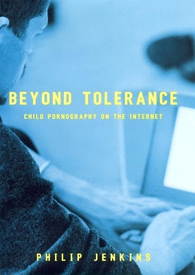 Beyond Tolerance: Child Pornography on the Internet (Paperback)