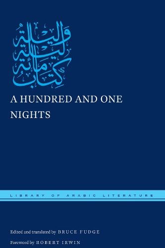 A Hundred and One Nights - Library of Arabic Literature (Hardback)