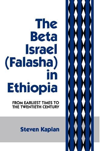 The Beta Israel: Falasha in Ethiopia: From Earliest Times to the Twentieth Century (Paperback)