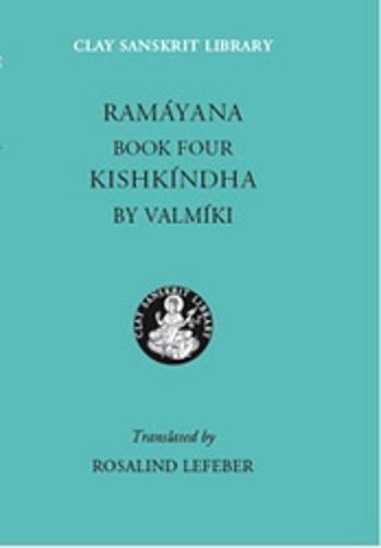Ramayana Book Four: Kishkindha - Clay Sanskrit Library (Hardback)