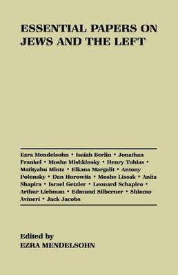 Essential Papers on Jews and the Left - Essential Papers on Jewish Studies (Hardback)