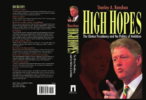 High Hopes: Bill Clinton and the Politics of Ambition (Hardback)
