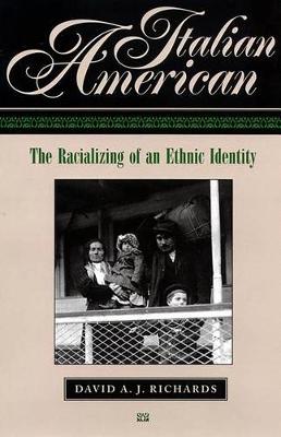 Italian American: The Racializing of an Ethnic Identity (Hardback)