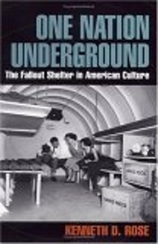 One Nation Underground: The Fallout Shelter in American Culture (Hardback)