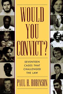 Would You Convict?: Seventeen Cases That Challenged the Law (Paperback)