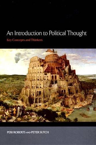 An Introduction to Political Thought: Key Concepts and Thinkers (Hardback)