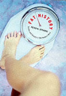 Fat History: Bodies and Beauty in the Modern West (Paperback)