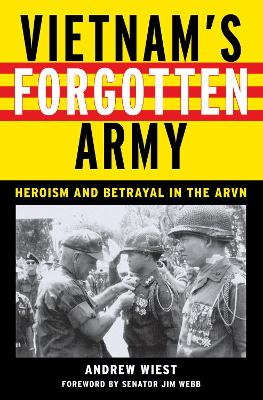 Vietnam's Forgotten Army: Heroism and Betrayal in the ARVN (Paperback)