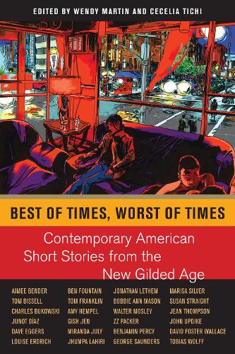 Best of Times, Worst of Times: Contemporary American Short Stories from the New Gilded Age (Paperback)