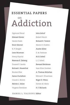 Essential Papers on Addiction - Essential Papers on Psychoanalysis (Hardback)