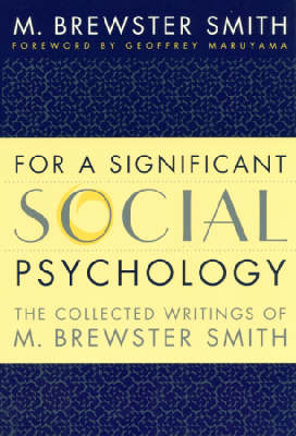 For a Significant Social Psychology: The Collected Writings of M. Brewster Smith (Paperback)