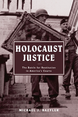 Holocaust Justice: The Battle for Restitution in America's Courts (Paperback)