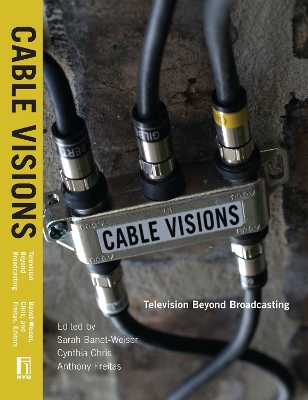 Cable Visions: Television Beyond Broadcasting (Paperback)