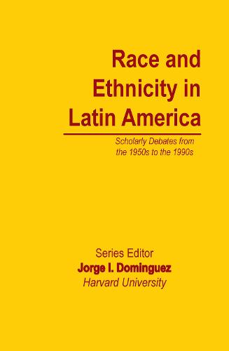 Race and Ethnicity in Latin America - Essays on Mexico Central South America (Hardback)