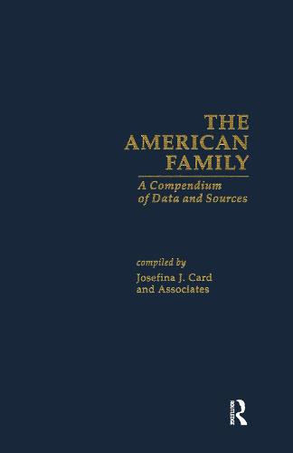 The American Family: A Compendium of Data and Sources (Hardback)