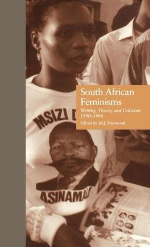 South African Feminisms: Writing, Theory, and Criticism,l990-l994 - Gender and Genre in Literature (Hardback)