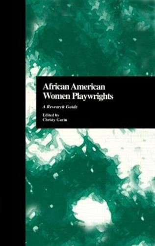 African American Women Playwrights: A Research Guide - Critical Studies in Black Life and Culture 31 (Hardback)