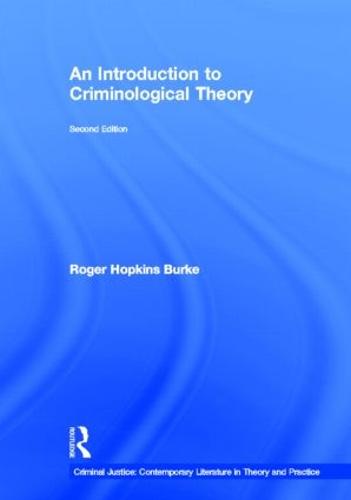 An Introduction to Criminological Theory - Criminal Justice: Contemporary Literature in Theory and Practice (Hardback)
