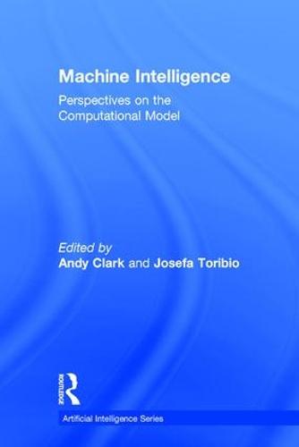 Machine Intelligence: Perspectives on the Computational Model - Artificial Intelligence Series (Hardback)